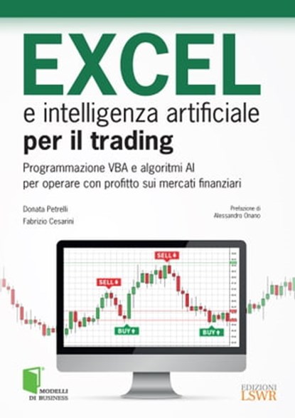 EXCEL e intelligenza artificiale per il trading, Fabrizio Cesarini ; Donata Petrelli - Ebook - 9788868956929