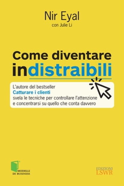 Come diventare indistraibili, Nir Eyal - Ebook - 9788868958275