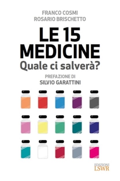 Le 15 medicine. Quale ci salverà?, Franco Cosmi ; Rosario Brischetto - Ebook - 9788868959050