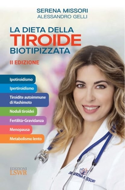 La dieta della tiroide biotipizzata, Serena Missori ; Alessandro Gelli - Ebook - 9788868959418