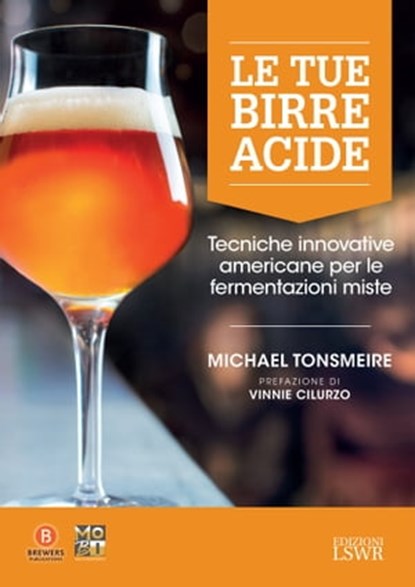 Le tue birre acide, Michael Tonsmeire - Ebook - 9788868959760