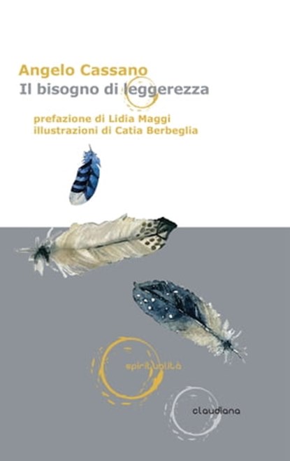 Il bisogno di leggerezza, Angelo Cassano - Ebook - 9788868985172