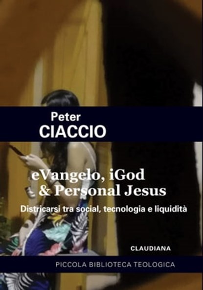 eVangelo, iGod & Personal Jesus, Peter Ciaccio - Ebook - 9788868985370