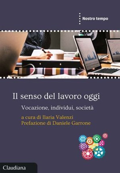 Il senso del lavoro oggi, Ilaria Valenzi - Ebook - 9788868985622