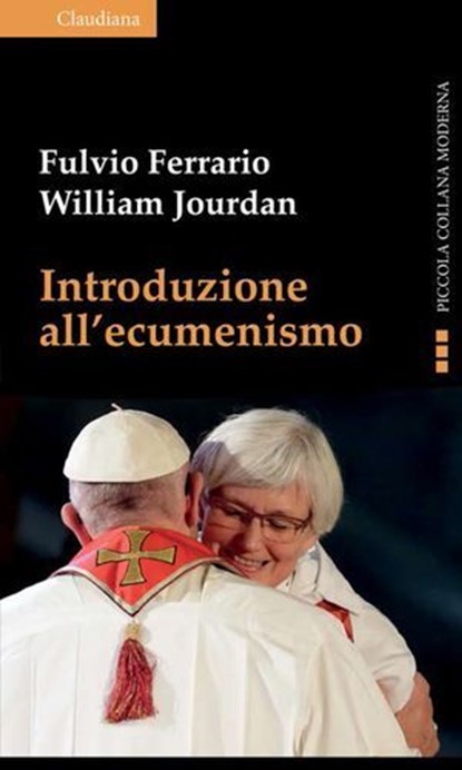 Introduzione all'ecumenismo, Fulvio Ferrario ; William Jourdan - Ebook - 9788868985653