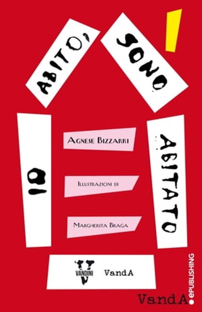 Io abito, sono abitato, Agnese Bizzarri - Ebook - 9788868993351