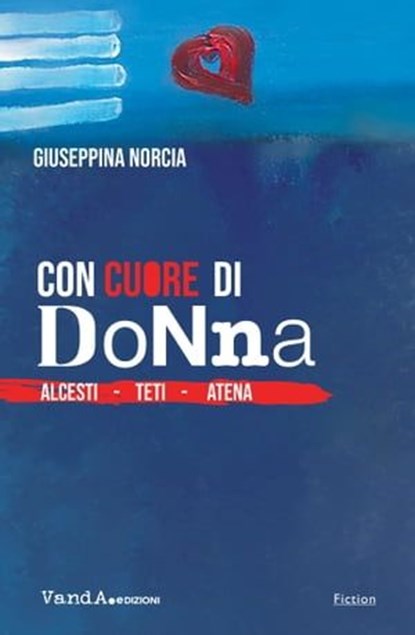 Con cuore di donna, Giuseppina Norcia - Ebook - 9788868995119