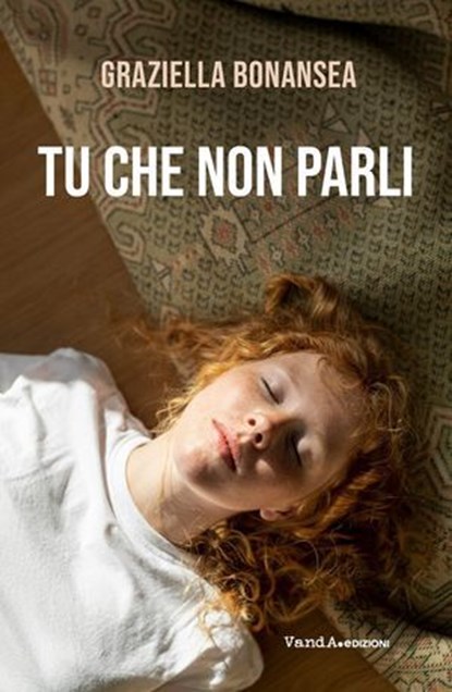 Tu che non parli, Graziella Bonansea - Ebook - 9788868995713