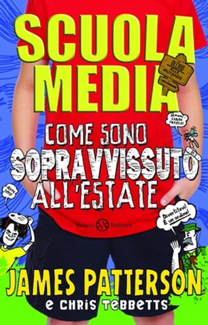 Scuola media. Come sono sopravvissuto all'estate, James Patterson ; Chris Tebbetts - Ebook - 9788869180033
