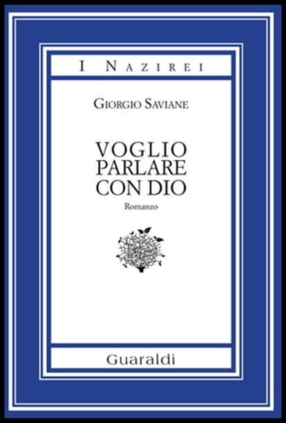 Voglio parlare con Dio, Giorgio Saviane - Ebook - 9788869270970