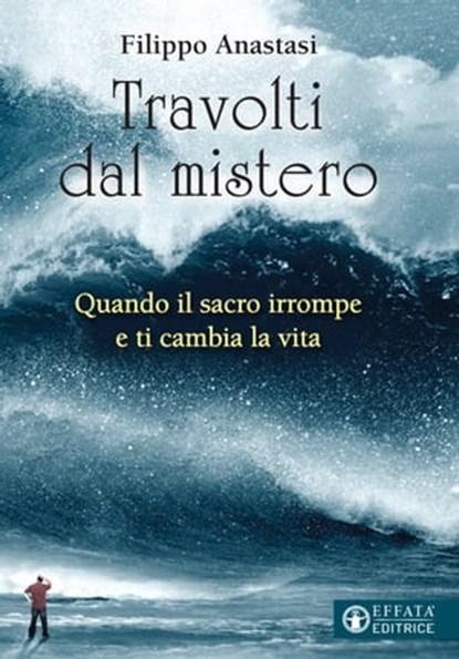 Travolti dal mistero, Filippo Anastasi ; Giulio Albanese - Ebook - 9788869297007