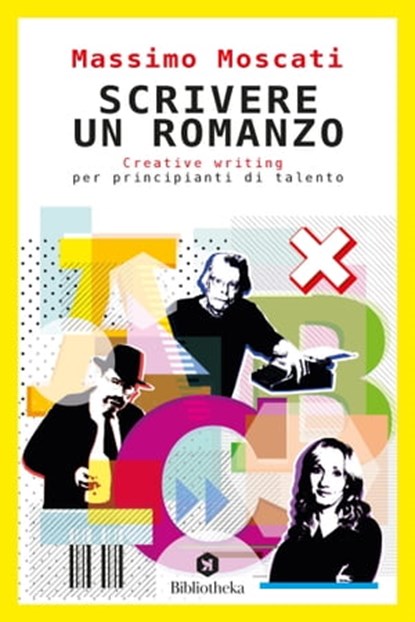 Scrivere un romanzo, Massimo Moscati - Ebook - 9788869347085