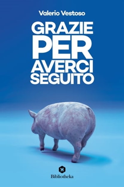 Grazie per averci seguito, Valerio Vestoso - Ebook - 9788869348082
