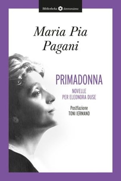 Primadonna, Maria Pia Pagani ; Toni Iermano - Ebook - 9788869349140