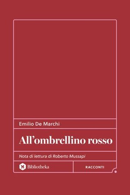All'ombrellino rosso, Emilio De Marchi - Ebook - 9788869349805