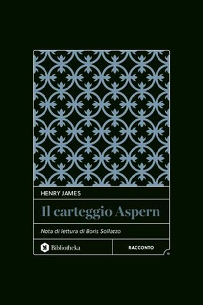 Il carteggio Aspern, Henry James - Ebook - 9788869349881