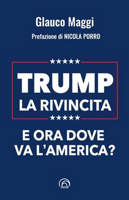 Trump - La rivincita, Glauco Maggi ; Nicola Porro - Ebook - 9788869395475