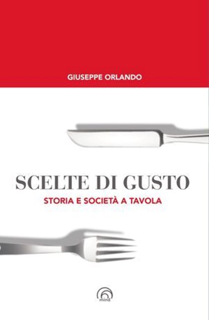 Scelte di gusto, Giuseppe Orlando - Ebook - 9788869395611