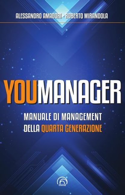 Youmanager, Alessandro Amadori ; Roberto Mirandola - Ebook - 9788869395888