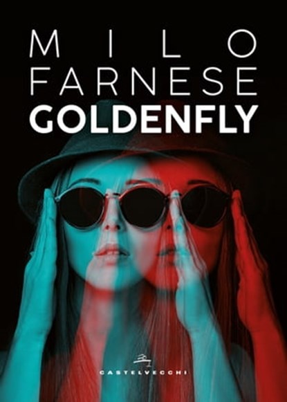 Goldenfly, Milo Farnese - Ebook - 9788869440533
