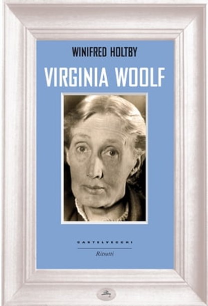 Virginia Woolf, Winifred Holtby ; Marion Shaw - Ebook - 9788869441844