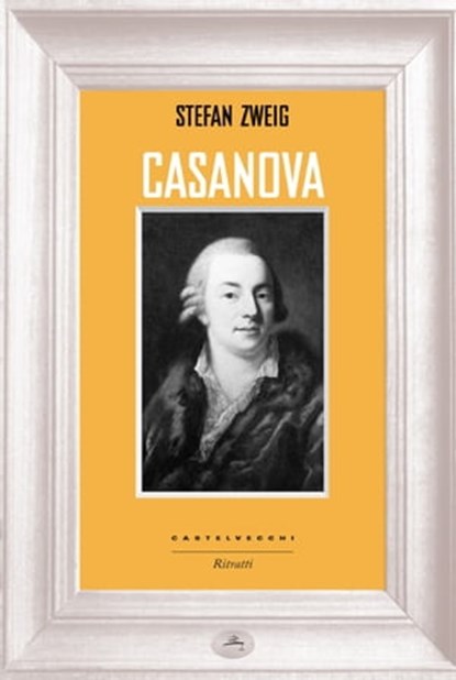 Casanova, Stefan Zweig - Ebook - 9788869443893