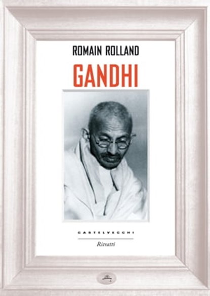 Gandhi, Romain Rolland - Ebook - 9788869444586
