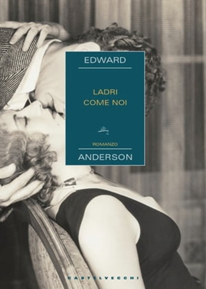 Ladri come noi, Edward Anderson - Ebook - 9788869445101