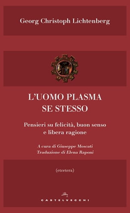 L'uomo plasma se stesso, Georg Christoph Lichtenberg - Ebook - 9788869449734