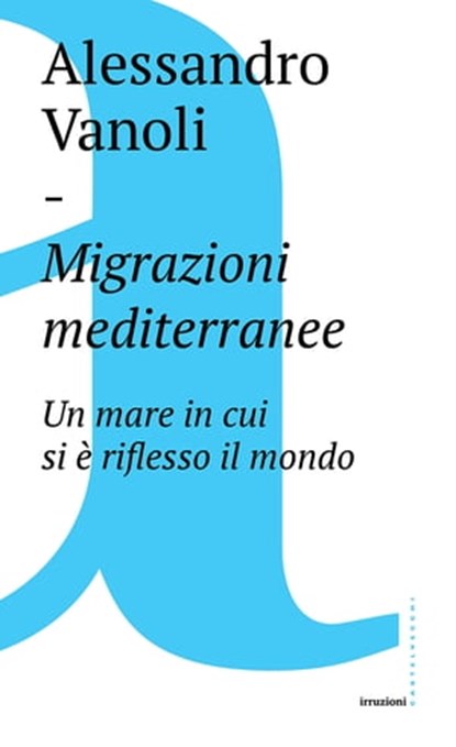 Migrazioni mediterranee, Alessandro Vanoli - Ebook - 9788869449789