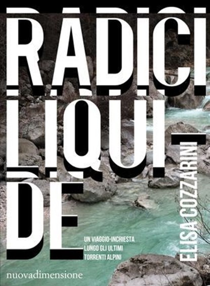 RADICI LIQUIDE, Elisa Cozzarini - Ebook - 9788869586064
