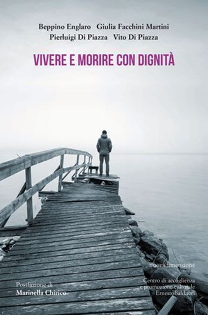 Vivere e morire con dignità, Beppino Englaro ; Giulia Facchini Martini ; Pierluigi Di Piazza ; Vito Di Piazza - Ebook - 9788869586576