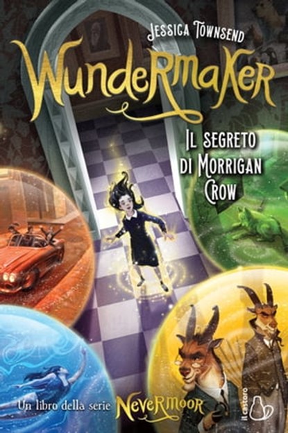 Wundermaker. Il segreto di Morrigan Crow, Jessica Townsend - Ebook - 9788869666384
