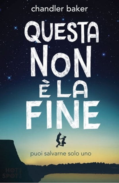 Questa non è la fine, Chandler Baker - Ebook - 9788869668456