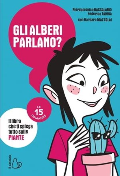 Gli alberi parlano?, Pierdomenico Baccalario ; Federico Taddia - Ebook - 9788869668470