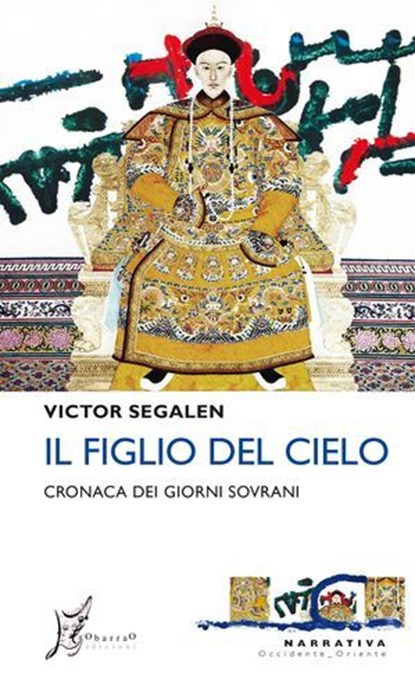 Il Figlio del Cielo, Victor Segalen ; Alessandra Lavagnino ; Henry Bouillier - Ebook - 9788869680656