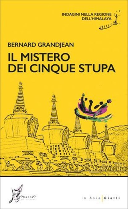 Il mistero dei cinque stupa, Bernard Grandjean - Ebook - 9788869681431