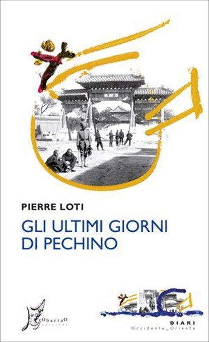 Gli ultimi giorni di Pechino, Pierre Loti - Ebook - 9788869681486