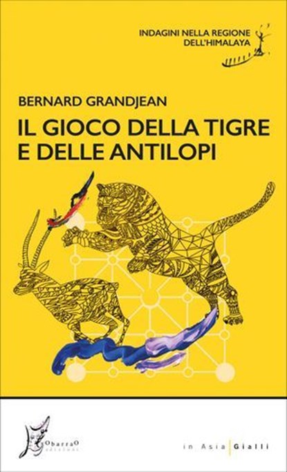 Il gioco della tigre e delle antilopi, Bernard Grandjean - Ebook - 9788869681707