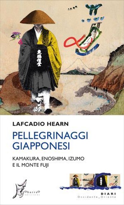 Pellegrinaggi giapponesi, Lafcadio Hearn ; Alessandro Giarda - Ebook - 9788869681752