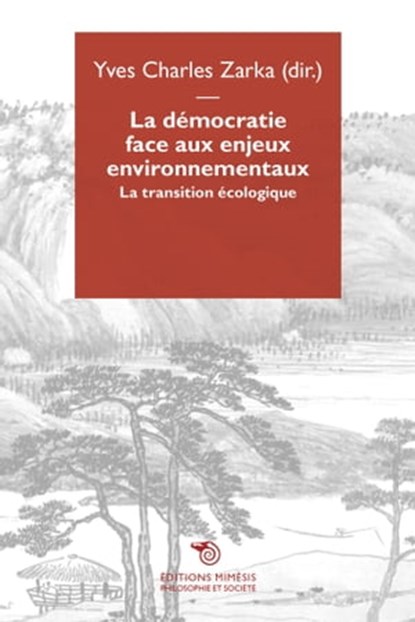 La démocratie face aux enjeux environnementaux, Yves Charles Zarka - Ebook - 9788869761188
