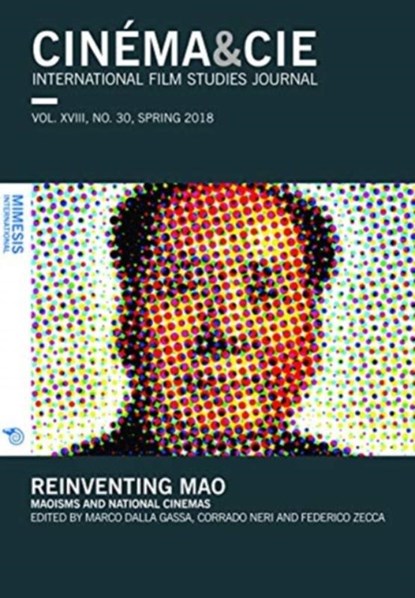 CINEMA&CIE INTERNATIONAL FILM STUDIES JOURN ALvol. XVIII, no. 30, Spring 2018, Federico Zecca ; Marco Dalla Gassa ; Corrado Neri - Paperback - 9788869771705