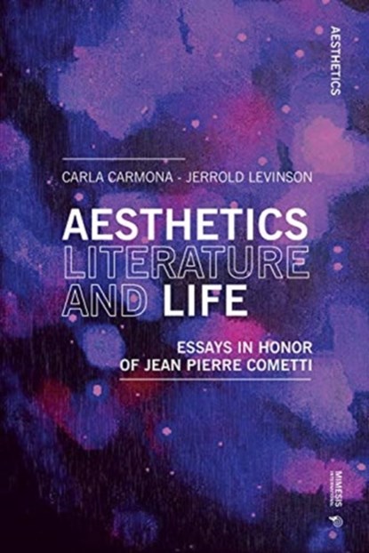 Aesthetics, Literature, and Life, Jerrold Levinson ; Carla Carmona - Paperback - 9788869771804