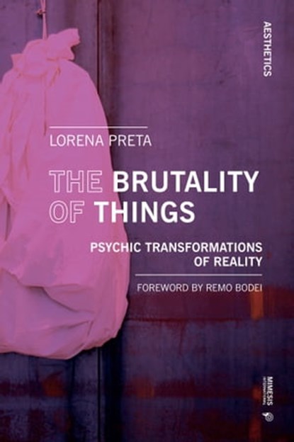 The Brutality of Things, Lorena Preta - Ebook - 9788869772542