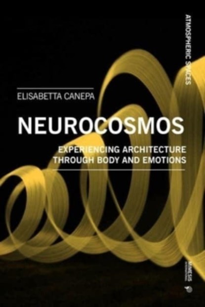 Architecture is Atmosphere, Elisabetta Canepa - Paperback - 9788869773785