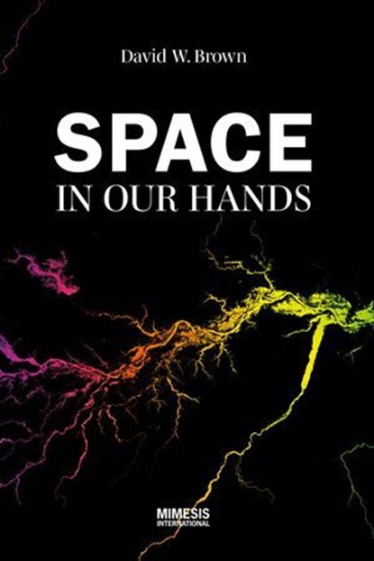 Space in Our Hands, David W. Brown - Ebook - 9788869774683