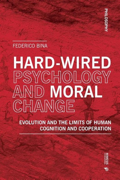 Hardwired Psychology and Moral Change, Federico Bina - Paperback - 9788869774843