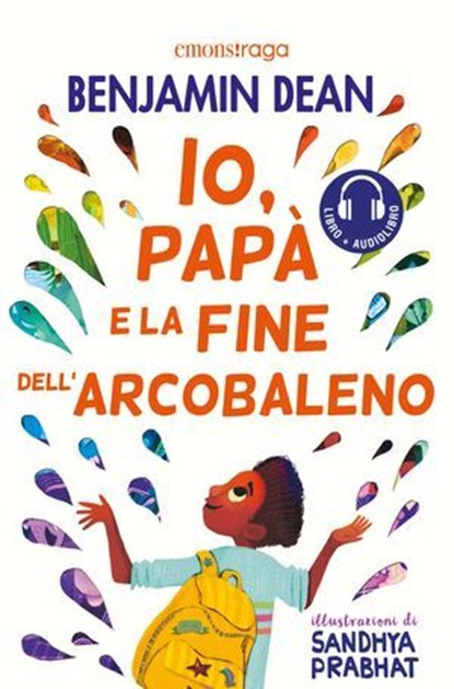 Io, papà e la fine dell'arcobaleno, Benjamin Dean - Ebook - 9788869869853