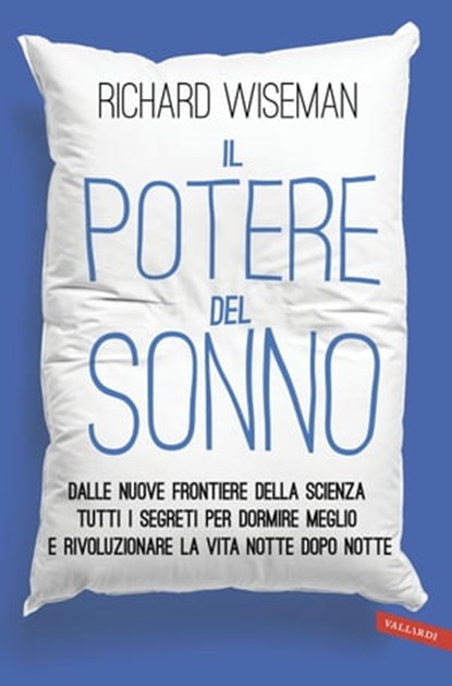 Il potere del sonno, Richard Wiseman - Ebook - 9788869873782
