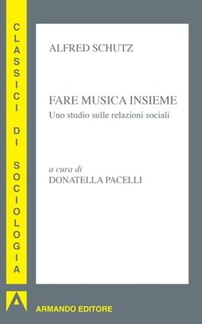 Fare musica insieme, Alfred Schutz - Ebook - 9788869920585